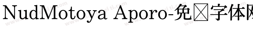 NudMotoya Aporo字体转换